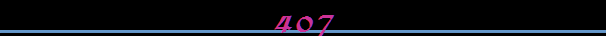 407